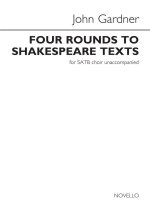 JOHN GARDNER: FOUR ROUNDS TO SHAKESPEARE TEXTS CHANT