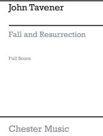 JOHN TAVENER: FALL AND RESURRECTION CHANT