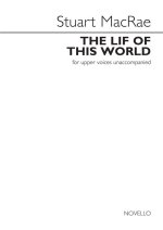 STUART MACRAE: THE LIF OF THIS WORLD  CHANT