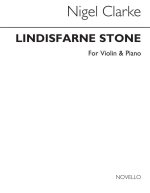 CLARKE: LINDISFARNE STONE FOR VIOLIN AND PIANO