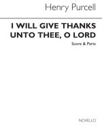 HENRY PURCELL: I WILL GIVE THANKS UNTO THEE, O LORD