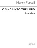 HENRY PURCELL: O SING UNTO THE LORD