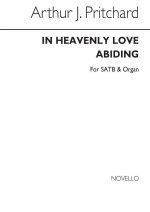 ARTHUR J. PRITCHARD: IN HEAVENLY LOVE ABIDING CHANT