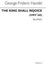 G. F. HANDEL: THE KING SHALL REJOICE (ORCHESTRAL SET OF PARTS)
