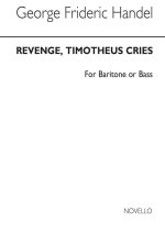 HANDEL, GF REVENGE TIMOTHEUS CRIES UNISON