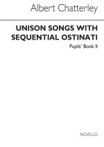 CHATTERLEY: UNISON SONGS WITH SEQUENTIAL OSTINATI (PUPIL'S BOOK 2)