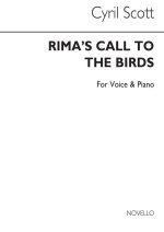 SCOTT: RIMA'S CALL TO THE BIRDS FOR VOICE AND PIANO