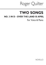 QUILTER, R TWO SONGS IN D VOICE AND PIANO