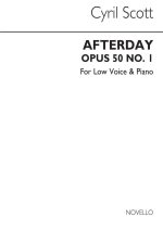 CYRIL SCOTT: AFTERDAY OP50 NO.1-LOW VOICE/PIANO (KEY-G)