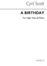 CYRIL SCOTT: A BIRTHDAY-HIGH VOICE/PIANO (KEY-D)