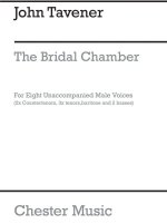 JOHN TAVENER: THE BRIDAL CHAMBER (SCORE)