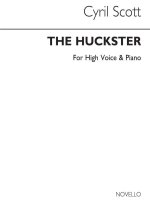 CYRIL SCOTT: THE HUCKSTER-HIGH VOICE/PIANO