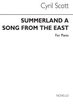 CYRIL SCOTT: SUMMERLAND OP54 NO.2 (A SONG FROM THE EAST) PIANO