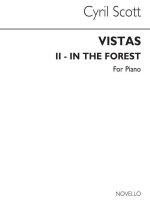 CYRIL SCOTT: VISTAS (MOVEMENT NO.2-IN THE FOREST) PIANO