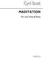 CYRIL SCOTT: MEDITATION-LOW VOICE/PIANO (KEY-B FLAT)
