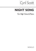 CYRIL SCOTT: NIGHT SONG-HIGH VOICE/PIANO (KEY-E FLAT)