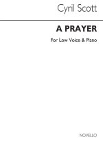 CYRIL SCOTT: A PRAYER-LOW VOICE/PIANO (KEY-A)