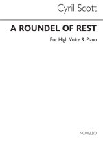 CYRIL SCOTT: A ROUNDEL OF REST-HIGH VOICE/PIANO (KEY-E FLAT)