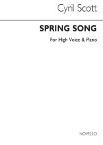 CYRIL SCOTT: SPRING SONG-HIGH VOICE/PIANO
