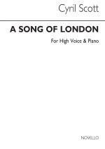 CYRIL SCOTT: A SONG OF LONDON OP52 NO.1-HIGH VOICE/PIANO (KEY-G MINOR)