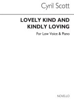 CYRIL SCOTT: LOVELY KIND AND KINDLY LOVING OP55 NO.1-LOW VOICE/PIANO (KEY-G)
