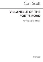 CYRIL SCOTT: VILLANELLE OF THE POET'S ROAD OP74 NO.5-HIGH VOICE/PIANO