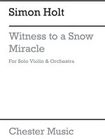 SIMON HOLT: WITNESS TO A SNOW MIRACLE (SCORE)