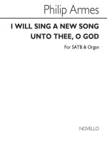 ARMES I WILL SING A NEW SONG SATB CHANT