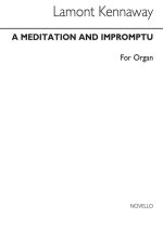 LAMONT KENNAWAY: MEDITATION AND IMPROMPTU FOR ORGAN