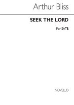 BLISS: SEEK THE LORD FOR SATB CHORUS AND ORGAN CHANT