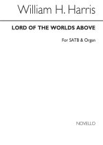 WILLIAM H. HARRIS: LORD OF THE WORLDS ABOVE CHANT