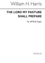 WILLIAM H. HARRIS: LORD PASTURE SHALL PREPARE (SATB/ORG) CHANT