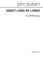 JOUBERT: GREAT LORD OF LORDS FOR SATB CHORUS CHANT