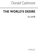 CASHMORE, D THE WORLD'S DESIRE SATB CHANT