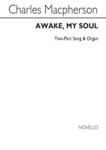 CHARLES MACPHERSON: AWAKE, MY SOUL 2 PART/ORGAN