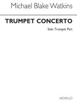 MICHAEL BLAKE WATKINS: CONCERTO FOR TRUMPET (SOLO PART) TROMPETTE