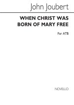 JOHN JOUBERT: WHEN CHRIST WAS BORN (ATB) CHANT