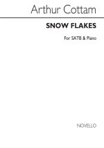 ARTHUR COTTAM: SNOW-FLAKES SATB/PIANO CHANT