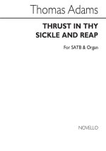 THOMAS ADAMS: THRUST IN THY SICKLE, AND REAP SATB/ORGAN CHANT