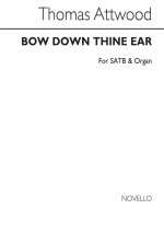 THOMAS ATTWOOD: BOW DOWN THINE EAR S/SATB/ORGAN CHANT