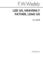 WADELY LEAD US HEAVENLY FATHER, LEAD US SATB CHANT