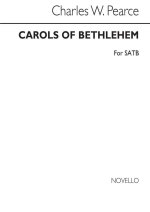 CHARLES W PEARCE: CAROLS OF BETHLEHEM SATB (SEE CONTENTS) CHANT