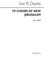 IVOR R. DAVIES: YE CHOIRS OF NEW JERUSALEM CHANT