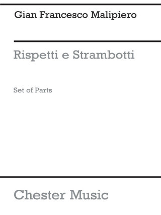 GIAN FRANCESCO MALIPIERO: RISPETTI E STRAMBOTTI (STRING QUARTET)