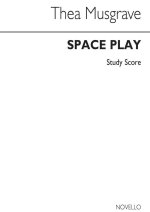 THEA MUSGRAVE: SPACE PLAY (STUDY SCORE) POCHE