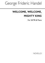 G.F.HANDEL: WELCOME, WELCOME, MIGHTY KING CHANT