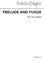 FRANCIS CHAGRIN: PRELUDE AND FUGUE FOR TWO VIOLINS