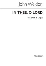WELDON, J IN THEE, O LORD SATB CHANT