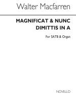 WALTER CECIL MACFARREN: MAGNIFICAT AND NUNC DIMITTIS IN A SATB/ORGAN CHANT