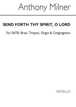 ANTHONY MILNER: SEND FORTH THY SPIRIT O LORD